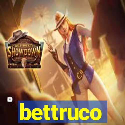 bettruco