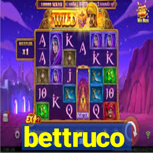 bettruco