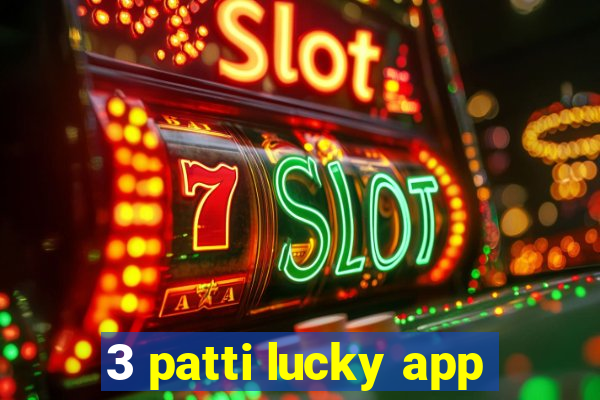 3 patti lucky app