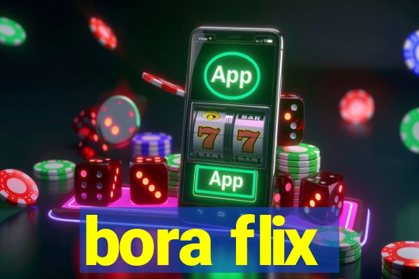 bora flix