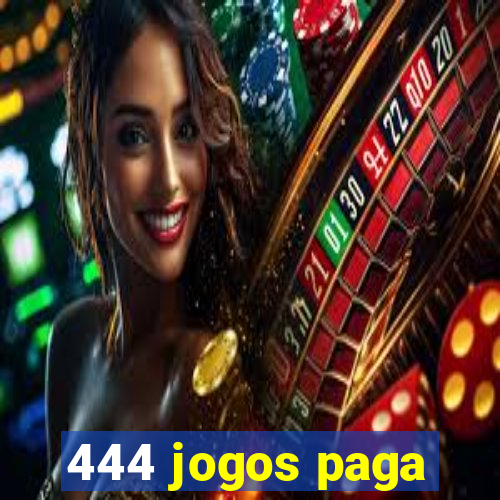 444 jogos paga