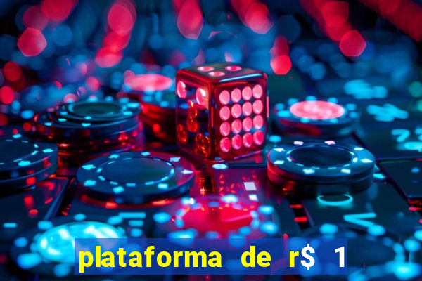 plataforma de r$ 1 para jogar