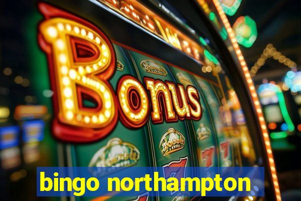 bingo northampton