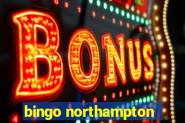 bingo northampton