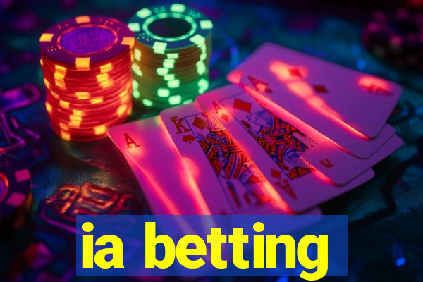 ia betting