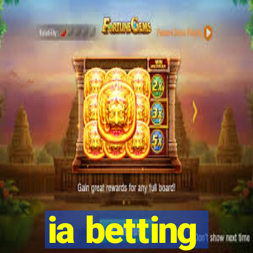 ia betting