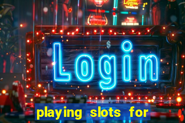 playing slots for real money