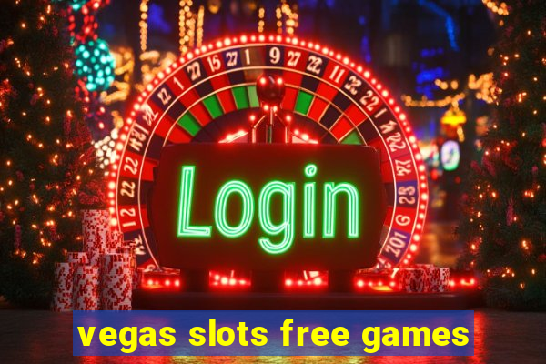 vegas slots free games