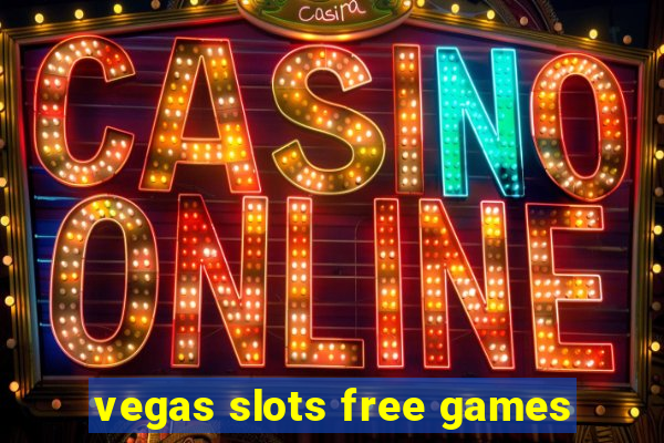 vegas slots free games