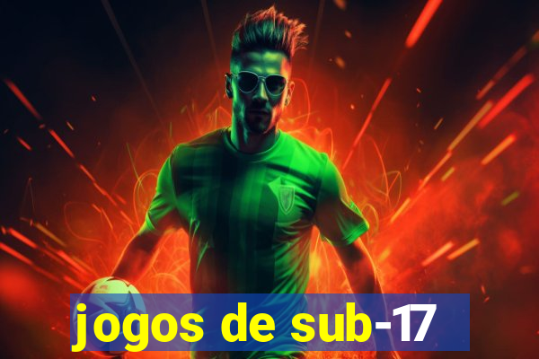 jogos de sub-17