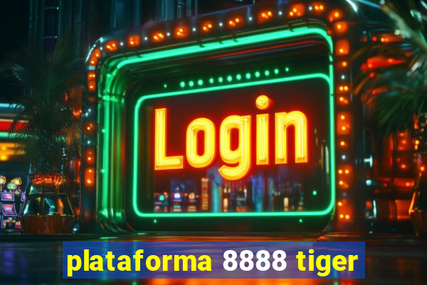 plataforma 8888 tiger