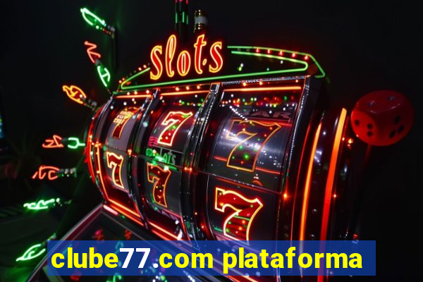 clube77.com plataforma