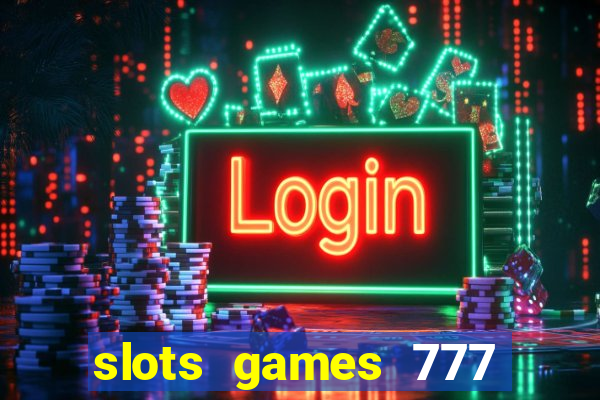 slots games 777 free 0vi35