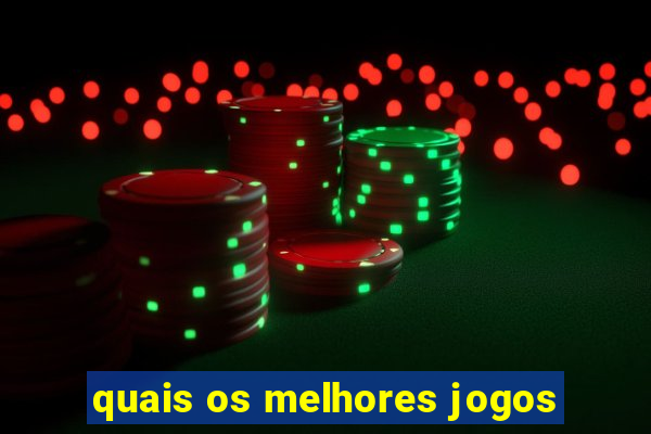 quais os melhores jogos