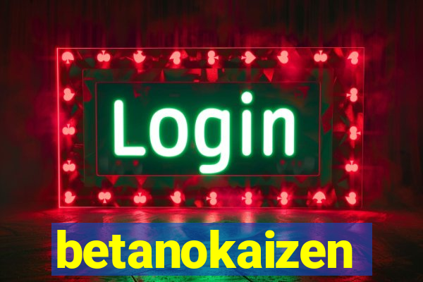 betanokaizen