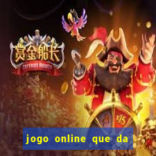 jogo online que da bonus no cadastro