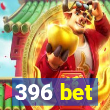 396 bet