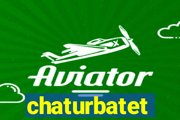 chaturbatet