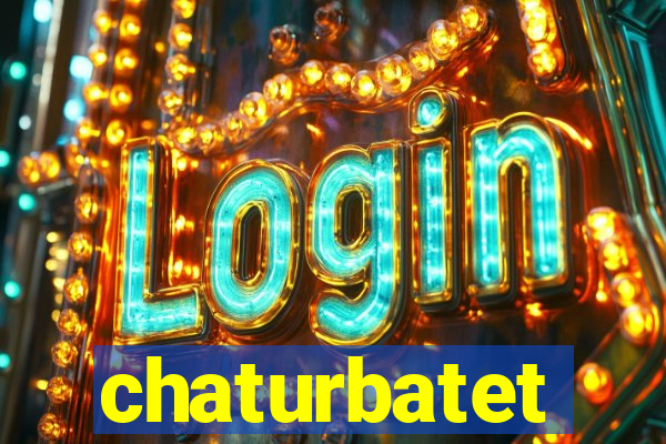 chaturbatet