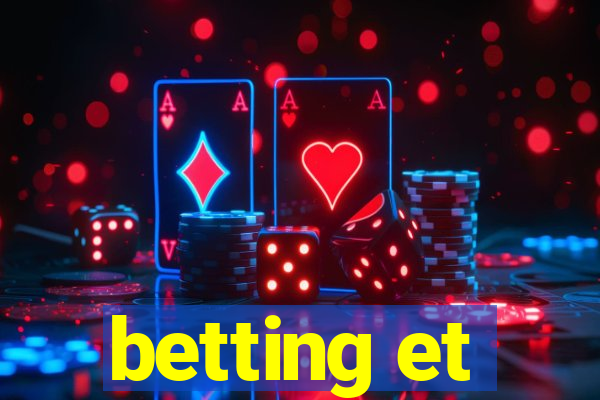 betting et