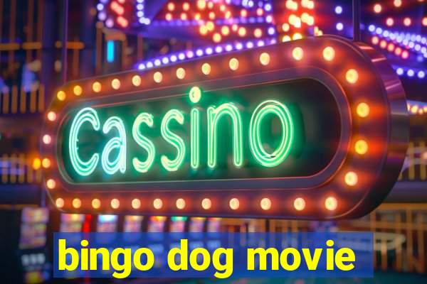 bingo dog movie