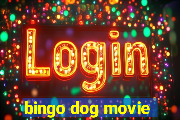 bingo dog movie