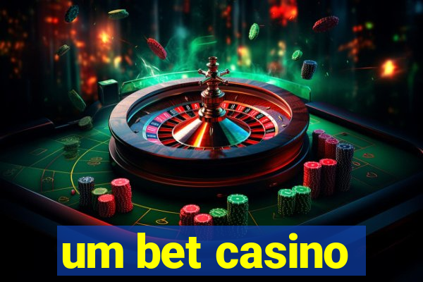 um bet casino