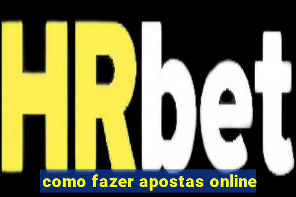 como fazer apostas online