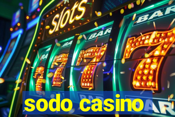 sodo casino