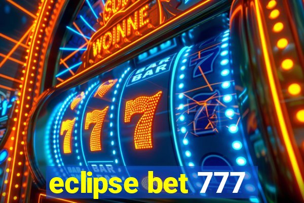 eclipse bet 777