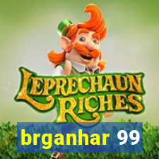 brganhar 99