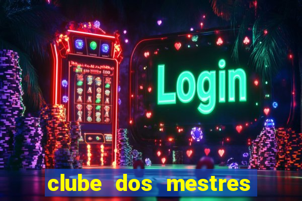 clube dos mestres do jogos