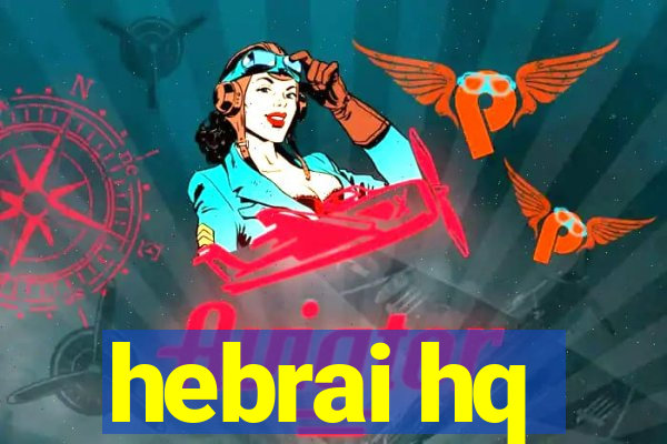 hebrai hq