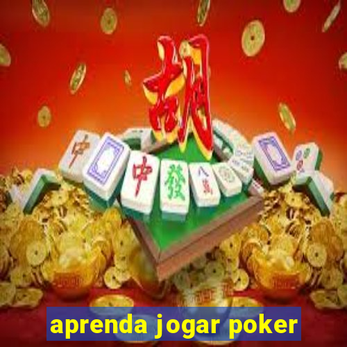 aprenda jogar poker