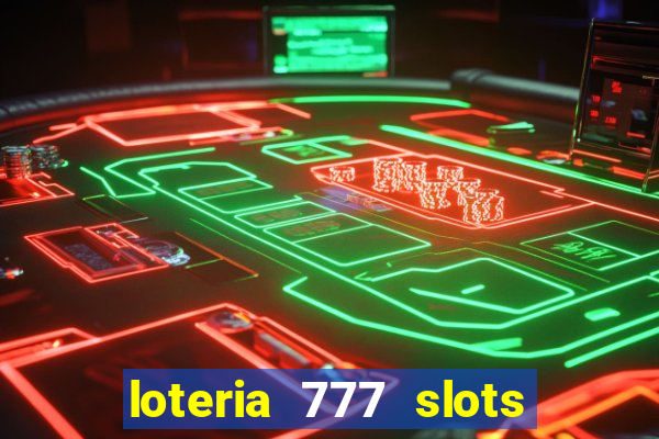 loteria 777 slots paga mesmo