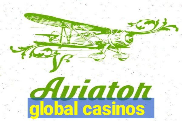 global casinos