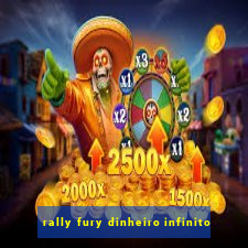 rally fury dinheiro infinito