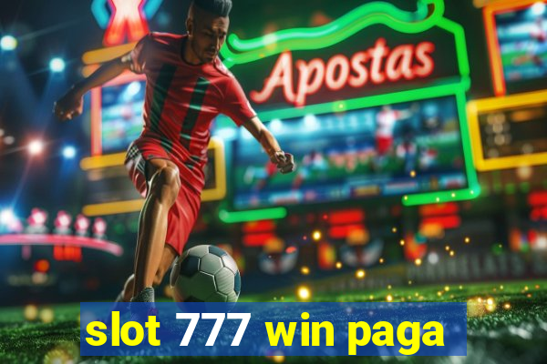 slot 777 win paga