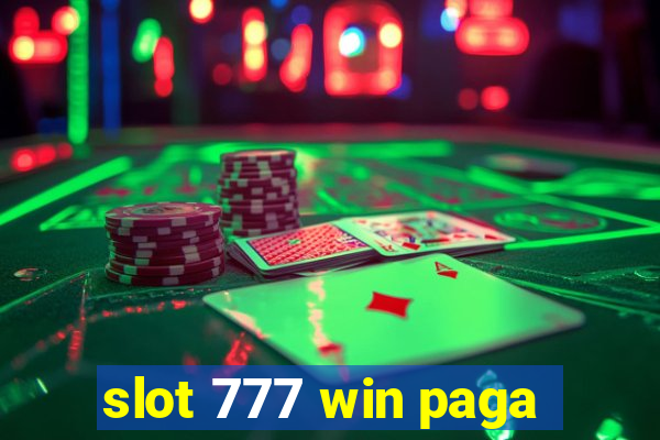 slot 777 win paga