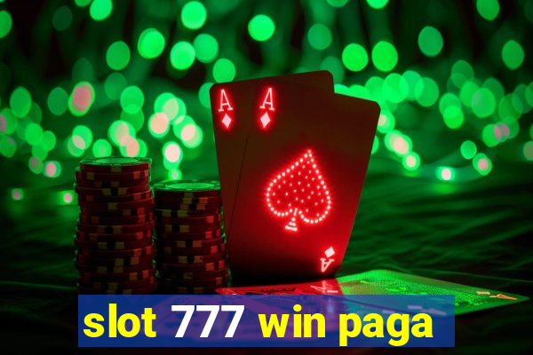 slot 777 win paga