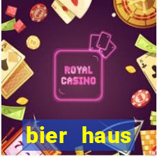 bier haus oktoberfest slot