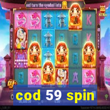 cod 59 spin