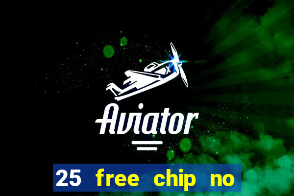 25 free chip no deposit pure casino