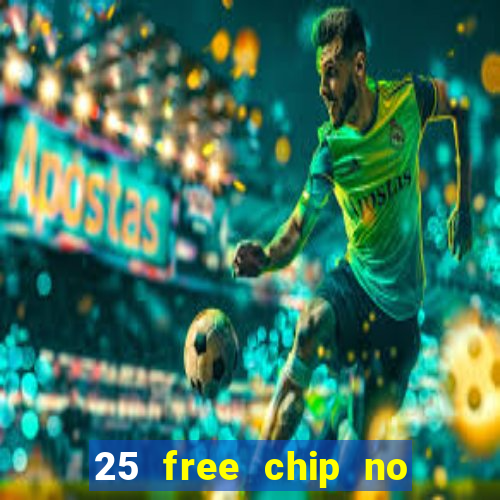 25 free chip no deposit pure casino