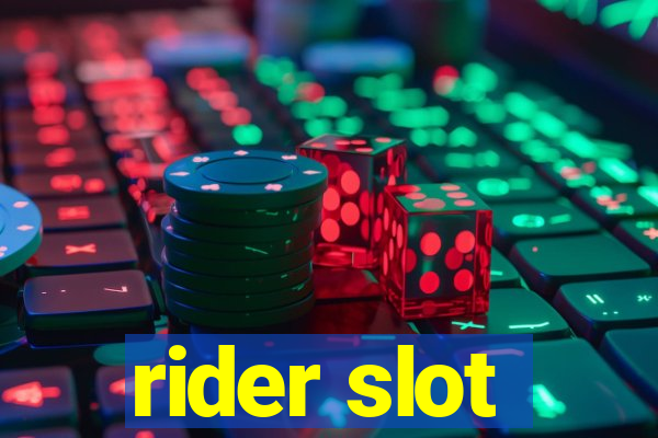 rider slot