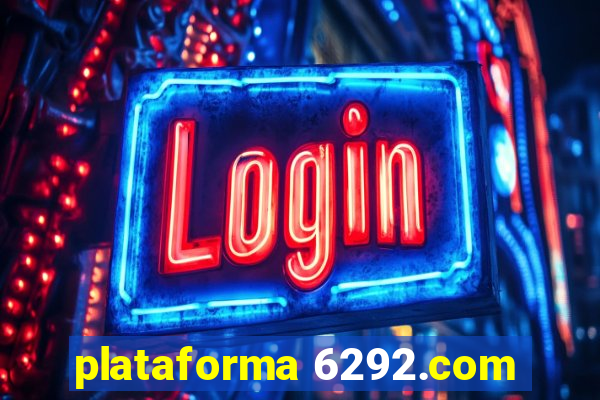 plataforma 6292.com