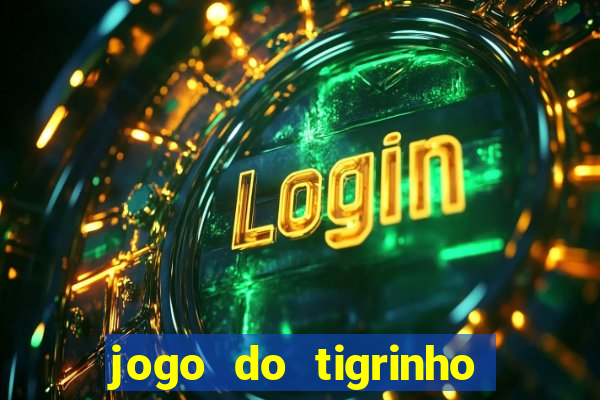 jogo do tigrinho 30 reais de b?nus