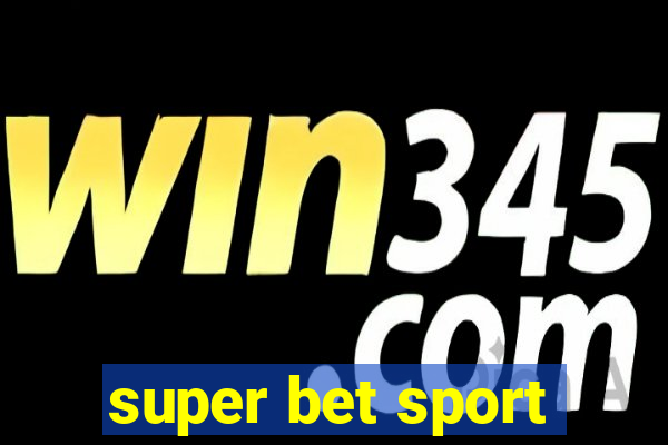 super bet sport