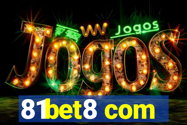 81bet8 com