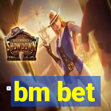 bm bet